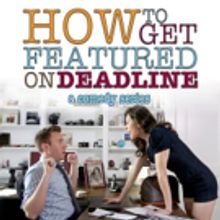 Comedy Duo Satirize Path to Stardom in HOW TO GET FEATURED ON DEADLINE