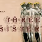 Renowned Russian Director Aleksey Burago Stages THREE SISTERS For First Annual New…