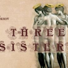 Renowned Russian Director Aleksey Burago Stages THREE SISTERS For First Annual New…
