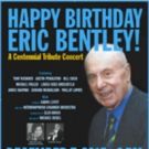 Kushner, Pendleton & More to Celebrate Eric Bentley at Centennial Concert at The…
