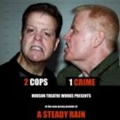A STEADY RAIN and More Slated for Spring at Hudson Theatre Works