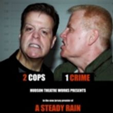 A STEADY RAIN and More Slated for Spring at Hudson Theatre Works