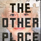 Walnut Street Theatre Presents THE OTHER PLACE