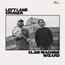 Left Lane Cruiser's New Album 'Claw Machine Wizard' Out Today