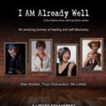 I AM ALREADY WELL Begins Tomorrow at Hudson Theatre
