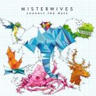 MisterWives Releases Sophomore Album 'Connect The Dots'