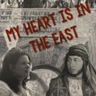'MY HEART IS IN THE EAST' to Continue Cultural Conversation at La MaMa