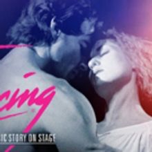 DIRTY DANCING - THE CLASSIC STORY ON STAGE to Make Calgary Premiere This Winter