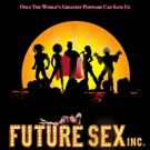 El Greco Productions Presents FUTURE SEX, INC.