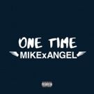 300 Entertainment's MikexAngel Premieres 'One Time' Single via Earmilk