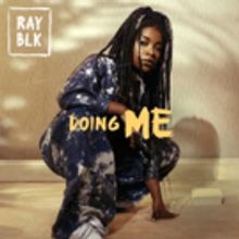 RAY BLK Drops New Track 'Doing Me'; North American Tour Starts Next Week