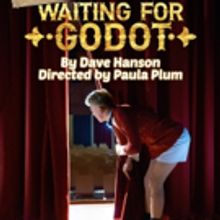 Hub Theatre Company presents WAITING FOR WAITING FOR GODOT, Directed by Paula Plum