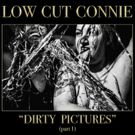 Low Cut Connie's 'Dirty Pictures (Part 1)' Out Today via Contender Records