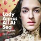Casting Announced For LADY ANNA: ALL AT SEA at Park Theatre