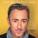 BWW Reviews: NOT MY FATHERS SON, A FAMILY MEMOIR by Alan Cumming is Mesmerizing