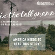 Bishop Arts Theatre Center Presents IN THE TALL GRASS