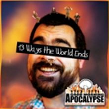 13 WAYS THE WORLD ENDS Hits Toronto Fringe
