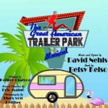 Musical Comedy THE GREAT AMERICAN TRAILER PARK MUSICAL Opens at Stage Coach Theatre T