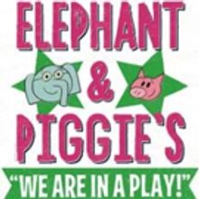 The Kennedy Center's ELEPHANT & PIGGIE'S WE ARE IN A PLAY! Heads Out on Tour in 2016