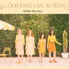 All Our Exes Live In Texas Share Heartsick 'Tell Me'
