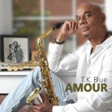 T.K. Blue 'Amour' Out Now on Dot Time Records