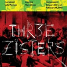 BWW Review: THR3E ZISTERS Is In Your Face Brilliance