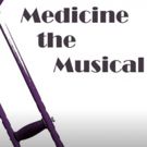 Michael Ehrenreich's MEDICINE THE MUSICAL Gets Staged Reading in NYC This Spring