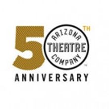Single Tickets to Arizona Theatre Company's 50th Anniversary Season on Sale in July