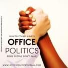 Off-Broadway's OFFICE POLITICS Set for WBAI's 'Arts Express' Tomorrow