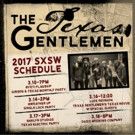 The Texas Gentlemen to Perform at SXSW; Announce Forthcoming Album