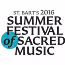 St. Bart's 2016 Summer Festival Continues with Leos Janacek's Missa in E-Flat