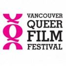 28th Vancouver Queer Film Festival Announces Spotlight Films
