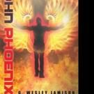 G. Wesley Jamison Launches JOHN PHOENIX