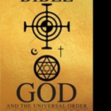 Amoyem Aten Releases THE UNIVERSAL BIBLE, GOD, AND THE UNIVERSAL ORDER