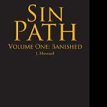 J. Howard Announces 'Sin Path: Volume One: Banished'