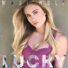 MADI WOLF's 'Lucky' Out Today on iTunes