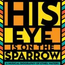 HIS EYE IS ON THE SPARROW Opens at The Armory Next Month