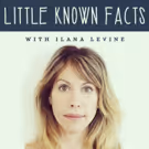 Exclusive Podcast: LITTLE KNOWN FACTS with Ilana Levine- featuring Matthew Broderick
