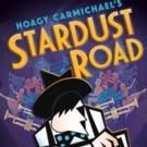 West End's STARDUST ROAD, Produced by Hoagy Carmichael, Announces Postponement