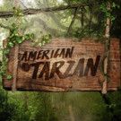Discovery to Premiere All-New Series AMERICAN TARZAN, 7/6