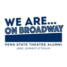 "We Are… ON BROADWAY!" A Concert Celebrating Penn State Theatre!