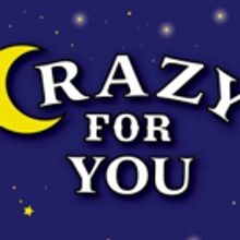 Zany Musical Comedy CRAZY FOR YOU to Play The Candlelight Theatre