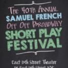 40th Annual Samuel French Off Off Broadway Short Play Festival to be Held in August