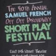 40th Annual Samuel French Off Off Broadway Short Play Festival to be Held in August