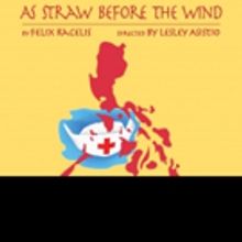 As Straw Productions Brings AS STRAW BEFORE THE WIND to the Ruby Theatre