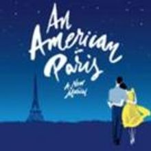 Kimmel Center Is Proud Co-Producer of Tony-Winning AN AMERICAN IN PARIS