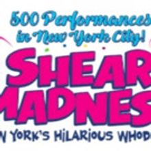 SHEAR MADNESS Celebrates Its 500th Performance Thursday