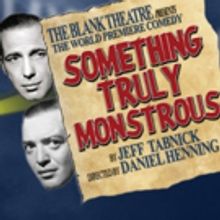 BWW Review: SOMETHING TRULY MONSTROUS Takes You on a Wickedly Wild Ride!