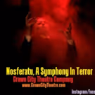 NOSFERATU, A SYMPHONY IN TERROR Brings Darkness to Hollywood Fringe