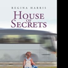 Regina Harris Pens HOUSE OF SECRETS